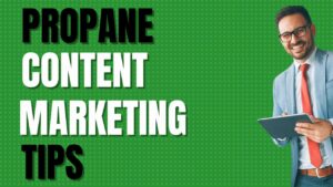 propane content marketing tips